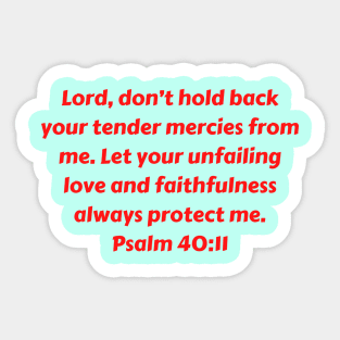 Bible Verse Psalm 40:11 Sticker